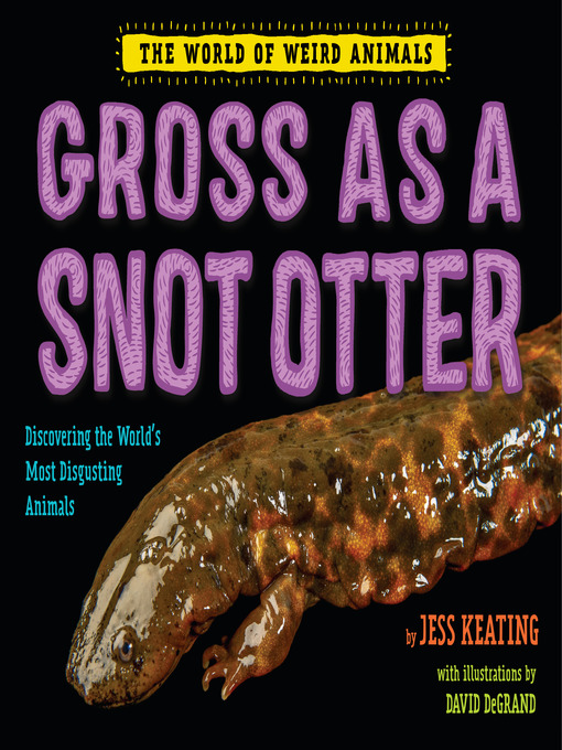 Title details for Gross as a Snot Otter by Jess Keating - Available